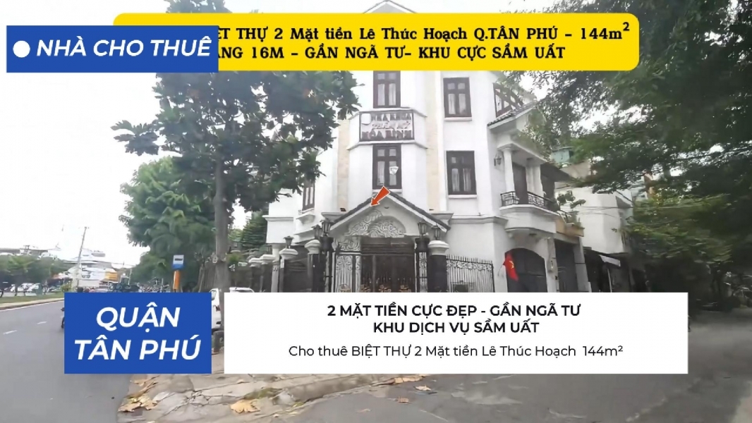 Cho thuê BIỆT THỰ 2 Mặt tiền Lê Thúc Hoạch 144m² - NGANG 16M - GẦN NGÃ TƯ