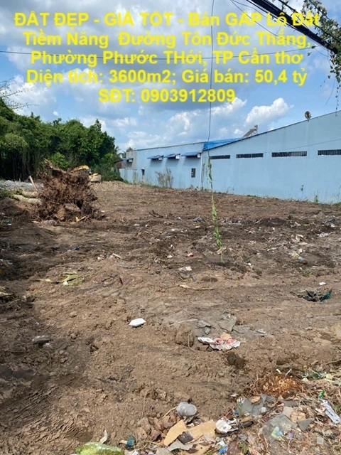 ĐẤT ĐẸP - GIÁ TỐT - Bán GẤP Lô Đất Tiềm Năng Đường Tôn Đức Thắng Phường Phước THới TP Cần thơ