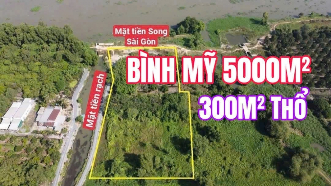 SIÊU PHẨM 5.000M² – 2 MẶT TIỀN SÔNG SÀI GÒN BÌNH MỸ – GIÁ CHỈ 6TR/M²